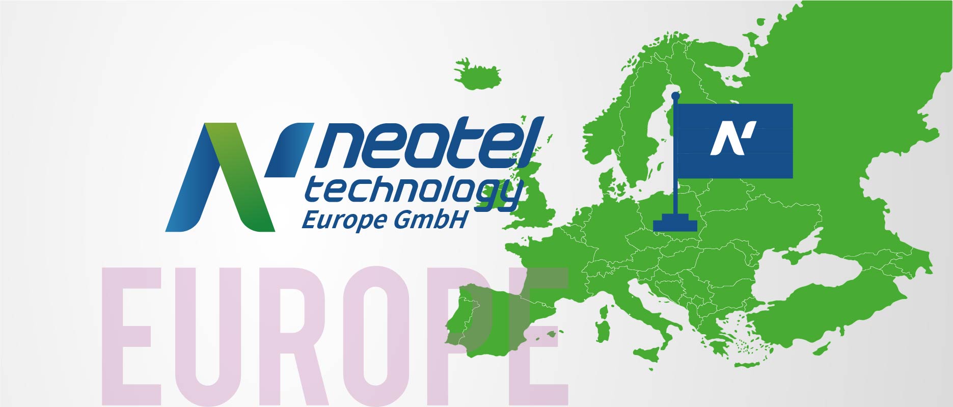 Neotel Technology Europe GmbH Established to Expand Global Reach and Serve European Customers
